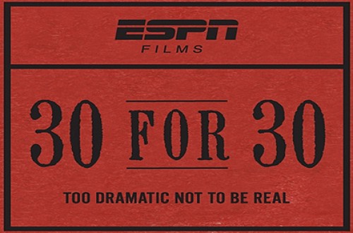 Documentary Review: 30 for 30
